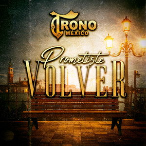 El Trono de Mexico - Lo Mejor de Mi Mundo