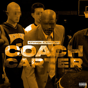 Coach Carter by Kirk $ki, KTVVON