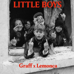 Graff - Little Boys (feat. Lemonca)
