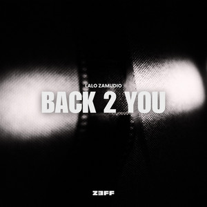 Back 2 you by Lalo Zamudio