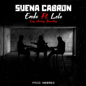 Suena Cabron by Endo, Lele El Arma Secreta