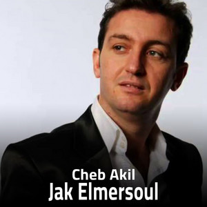Jak El Mersoul by Cheb Akil