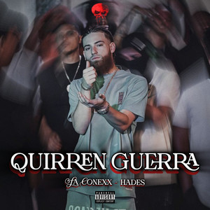 Quieren Guerra by La Conexx, HADES