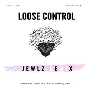 Loose Control - Jewlz Remix by Meduza cover art