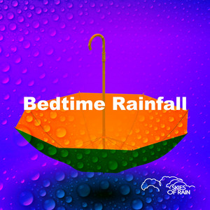 Bedtime Rainfall