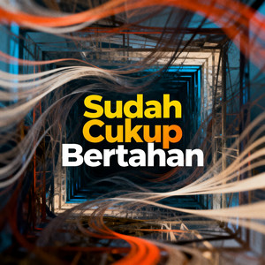 Sudah Cukup Bertahan by Iyam