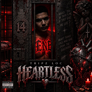 HEARTLESS by TRIPZ LOC