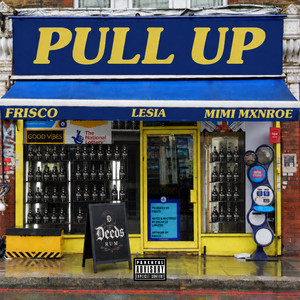 Pull Up by Frisco, LESiA, MiMi Mxnroe
