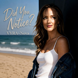 Did You Notice? by VYRA~Nova