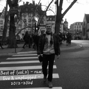 Stanislav Gorokhivskyi — Best of (vol.2) - raw, live & unplugged - 2012-2024