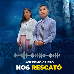 Ministerio Gloria Celestial - Así como Cristo nos rescató