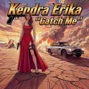 Catch Me by Kendra Erika