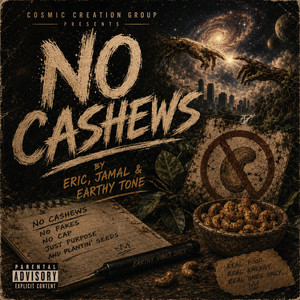 NO CASHEWS by Eric Jamal, Earthy Tone, C Freshco