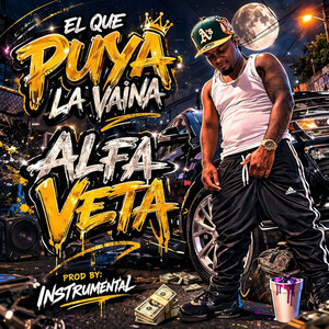 Alfa Veta by El Que Puya La Vaina