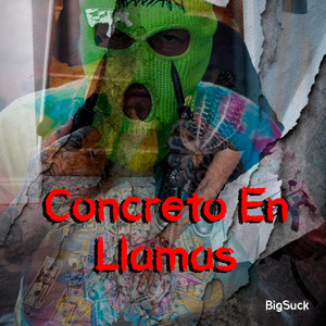 Concreto En Llamas by BigSuck