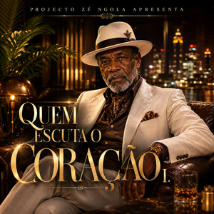 Quem escuta o coração by Zé Ngola