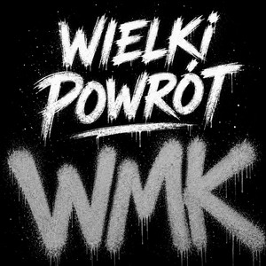Wielki Powrót by WMK
