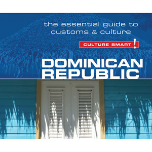 Dominican Republic - Culture Smart! (Unabridged)