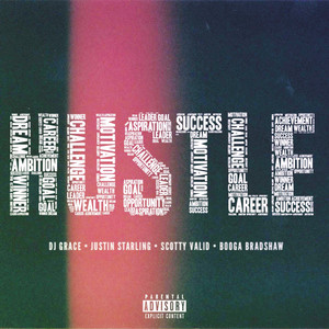 Hustle by DJ Grace, Justin Starling, Scotty Valid, Booga Bradshaw