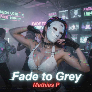 Fade to Grey by Mathias P