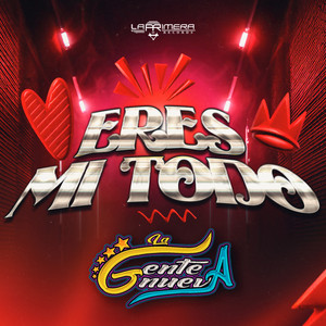 La Gente Nueva - Eres Mi Todo