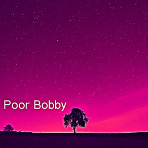 Poor Bobby