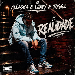 Allaska & Ljayy & Tuggz - Realidade by Ljayy
