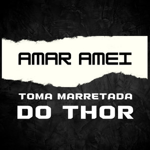 DJ GB De Venda Nova - Amar Amei Vs Toma Marretada do Thor