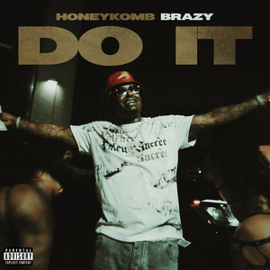 DO IT by HoneyKomb Brazy