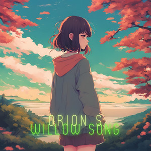 willow song by Orion S