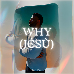 Why (Jésù)