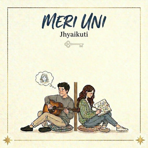 Meri Uni - Studio Version by Jhyaikuti