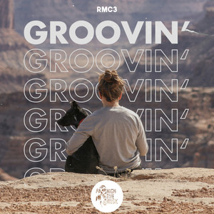 Groovin' by RMC3