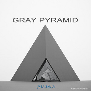 Gray Pyramid_KOR. by PARAKOR