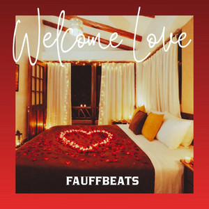 Welcome Love by FAUFFBEATS