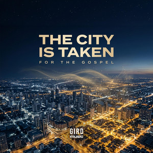 The City is Taken by Gird Music