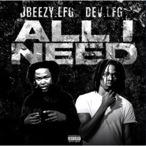 All I Need by devLfg, Jbeezy.Lfg