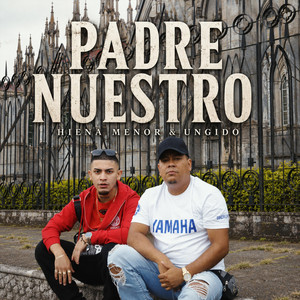 Padre nuestro - Hiena menor - Ungido by Hiena Menor