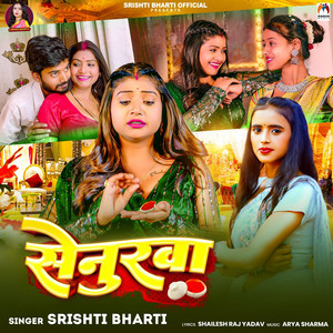 Srishti Bharti - Senurwa