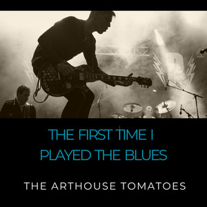 The First Time I Played the Blues