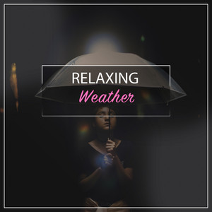 Relaxing Rain and Weather Sounds album