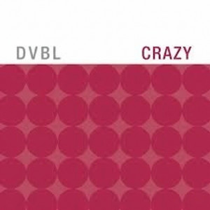 Crazy (dvbl mix)