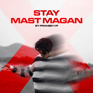 Stay / Mast Magan (Medley) by Pranish VP