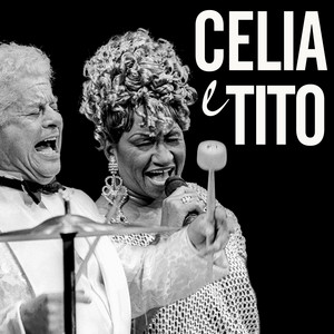 Celia E Tito (Best Latin Mambo By Celia Cruz And Tito Puente
