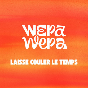 Laisse couler le temps by Wepa Wepa