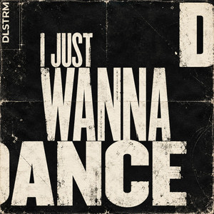 I Just Wanna Dance - Radio Edit by DLSTRM