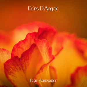 Fogo Abrasador by Dóris D'Angelo