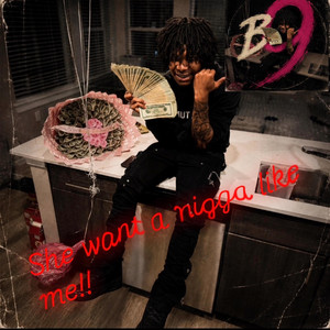 She want a nigga like me-REMAKE by B9ine