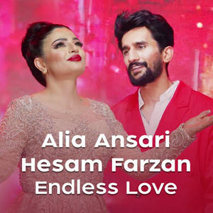 Endless Love by Alia Ansari, Hesam Farzan