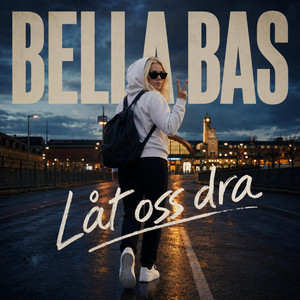 Låt oss dra by Bella Bas